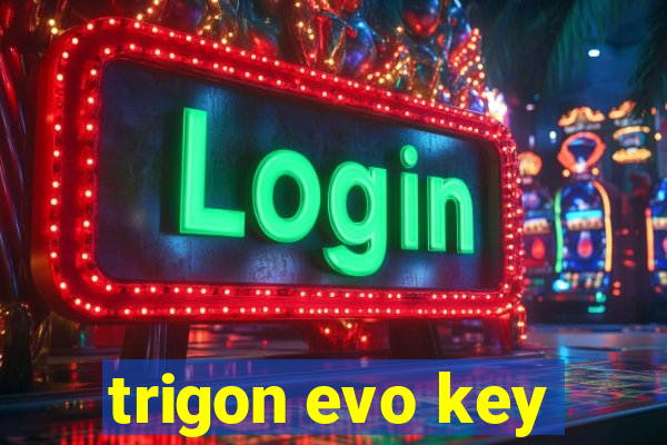 trigon evo key
